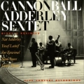 Cannonball Adderley Sextet - Dizzy's Business Cannonball Adderley Sextet - Dizzy's Business